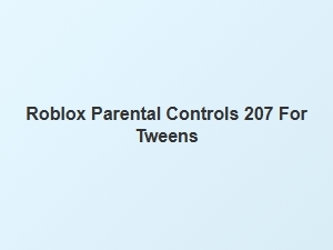 Roblox Parental Controls for Tweens