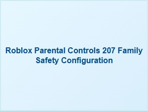 Set Up Roblox Parental Controls for Family Safety