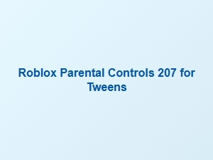 Roblox Parental Controls for Tweens