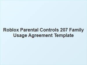 Roblox Parental Controls and Family Usage Agreement